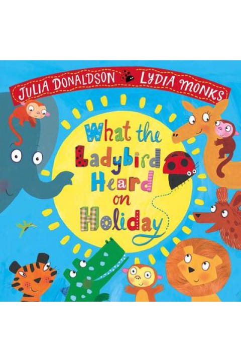 What the Ladybird Heard on Holiday Paperback